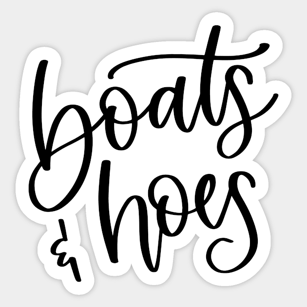 Boats & Hoes Sticker by AdultSh*t